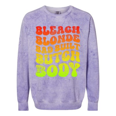 Bleach Blonde Bad Built Butch Body Colorblast Crewneck Sweatshirt