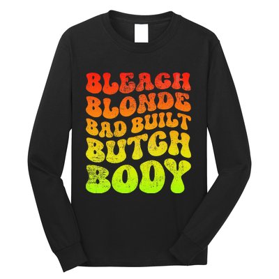 Bleach Blonde Bad Built Butch Body Long Sleeve Shirt