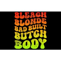 Bleach Blonde Bad Built Butch Body Bumper Sticker