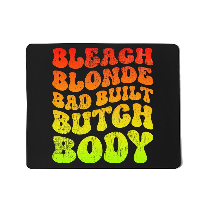 Bleach Blonde Bad Built Butch Body Mousepad