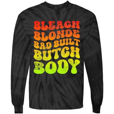 Bleach Blonde Bad Built Butch Body Tie-Dye Long Sleeve Shirt