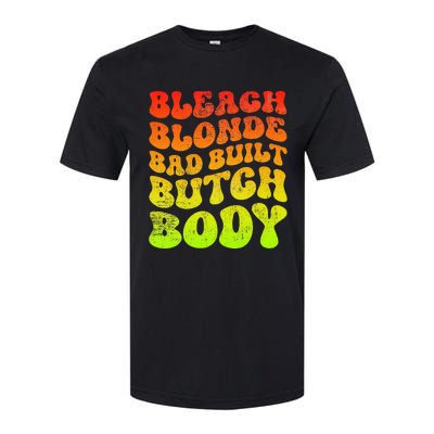 Bleach Blonde Bad Built Butch Body Softstyle CVC T-Shirt