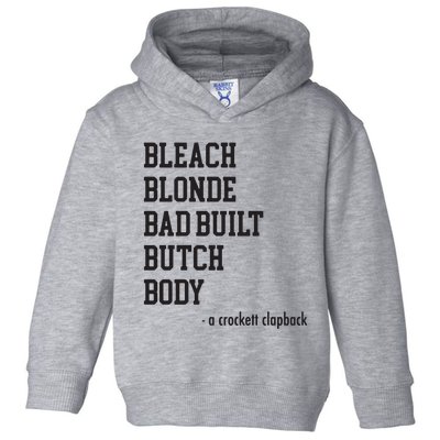 Bleach Blonde Bad Built Butch Body Funny Toddler Hoodie