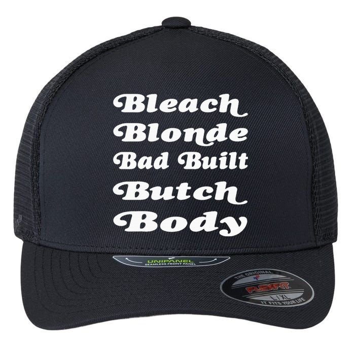 Bleach Blonde Bad Built Butch Body Flexfit Unipanel Trucker Cap