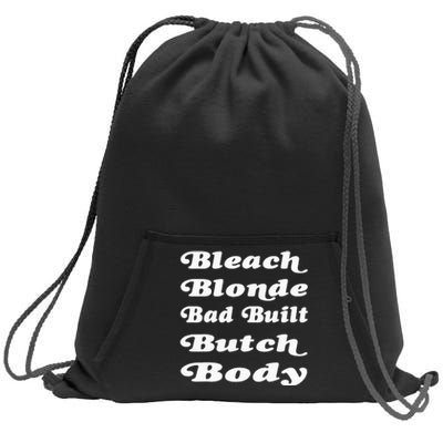 Bleach Blonde Bad Built Butch Body Sweatshirt Cinch Pack Bag