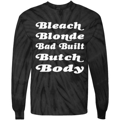 Bleach Blonde Bad Built Butch Body Tie-Dye Long Sleeve Shirt