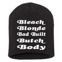 Bleach Blonde Bad Built Butch Body Short Acrylic Beanie