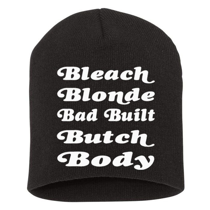 Bleach Blonde Bad Built Butch Body Short Acrylic Beanie