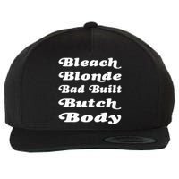 Bleach Blonde Bad Built Butch Body Wool Snapback Cap