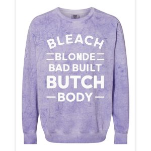 Bleach Blonde Bad Built Butch Body Colorblast Crewneck Sweatshirt