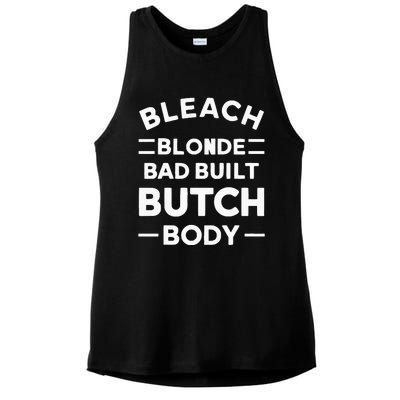 Bleach Blonde Bad Built Butch Body Ladies PosiCharge Tri-Blend Wicking Tank