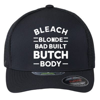 Bleach Blonde Bad Built Butch Body Flexfit Unipanel Trucker Cap