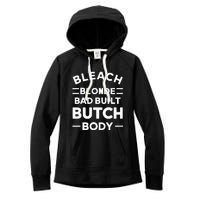 Bleach Blonde Bad Built Butch Body Women's Fleece Hoodie