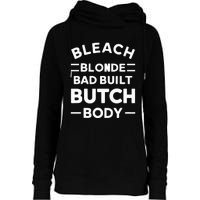 Bleach Blonde Bad Built Butch Body Womens Funnel Neck Pullover Hood