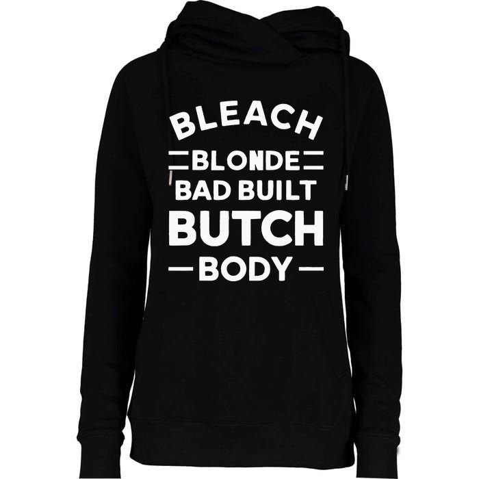 Bleach Blonde Bad Built Butch Body Womens Funnel Neck Pullover Hood