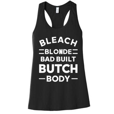 Bleach Blonde Bad Built Butch Body Women's Racerback Tank