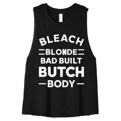 Bleach Blonde Bad Built Butch Body Women's Racerback Cropped Tank