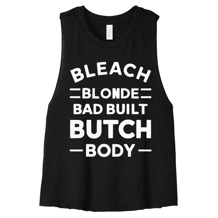 Bleach Blonde Bad Built Butch Body Women's Racerback Cropped Tank