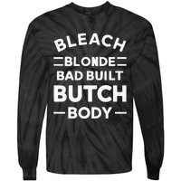 Bleach Blonde Bad Built Butch Body Tie-Dye Long Sleeve Shirt