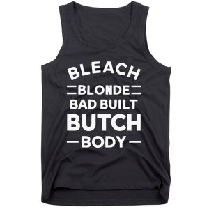 Bleach Blonde Bad Built Butch Body Tank Top