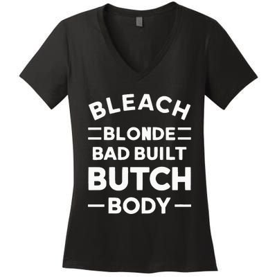 Bleach Blonde Bad Built Butch Body Women's V-Neck T-Shirt