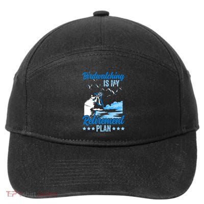 Birdwatcher Birding Birdwatching Retiret Plan Gift 7-Panel Snapback Hat