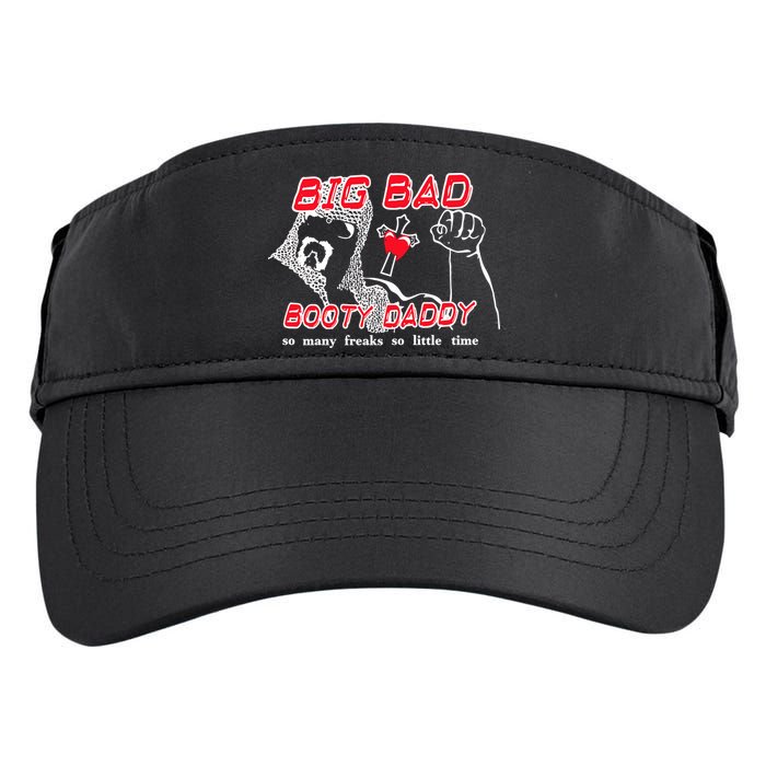 Big Bad Booty Daddy So Many Freaks So Little Time Adult Drive Performance Visor
