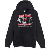 Big Bad Booty Daddy So Many Freaks So Little Time Premium Pullover Hoodie