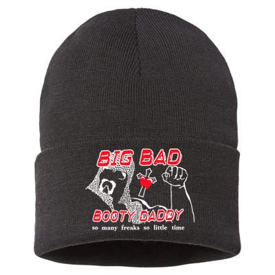 Big Bad Booty Daddy So Many Freaks So Little Time Sustainable Knit Beanie