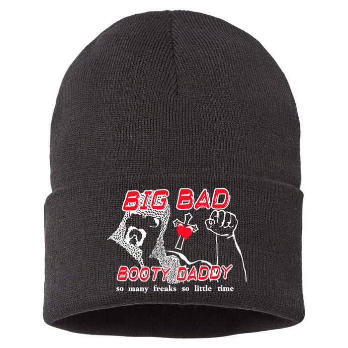 Big Bad Booty Daddy So Many Freaks So Little Time Sustainable Knit Beanie