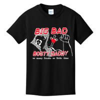 Big Bad Booty Daddy So Many Freaks So Little Time Kids T-Shirt