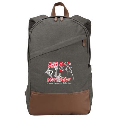 Big Bad Booty Daddy So Many Freaks So Little Time Cotton Canvas Backpack