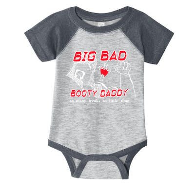 Big Bad Booty Daddy So Many Freaks So Little Time Infant Baby Jersey Bodysuit