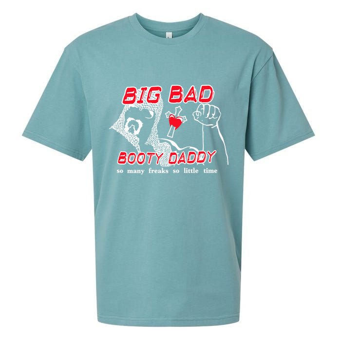 Big Bad Booty Daddy So Many Freaks So Little Time Sueded Cloud Jersey T-Shirt