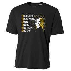 Bleach Blonde Bad Built Butch Body Funny Women Feminists Cooling Performance Crew T-Shirt