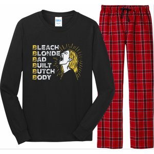 Bleach Blonde Bad Built Butch Body Funny Women Feminists Long Sleeve Pajama Set