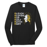 Bleach Blonde Bad Built Butch Body Funny Women Feminists Tall Long Sleeve T-Shirt