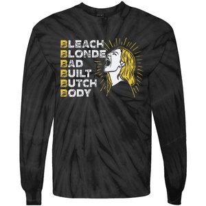 Bleach Blonde Bad Built Butch Body Funny Women Feminists Tie-Dye Long Sleeve Shirt