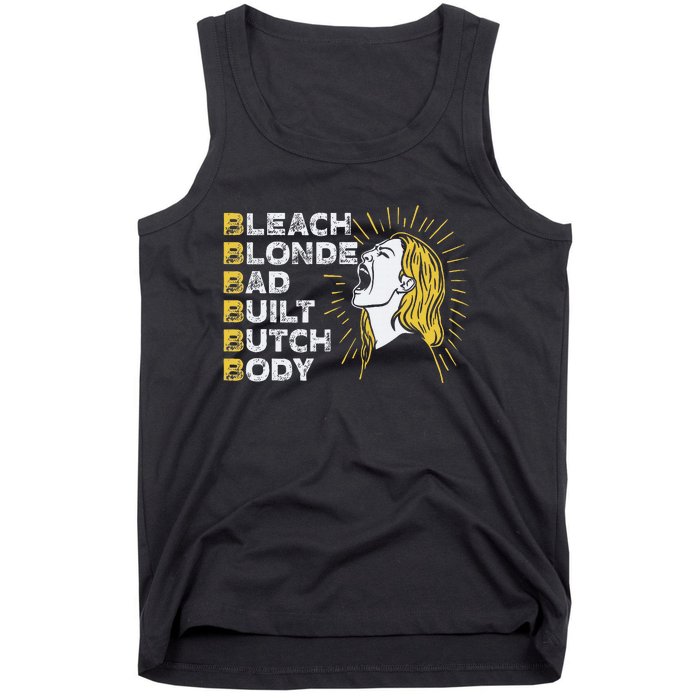 Bleach Blonde Bad Built Butch Body Funny Women Feminists Tank Top