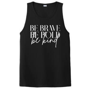 Be Brave Be Bold Be Kind Quote PosiCharge Competitor Tank