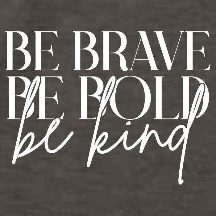 Be Brave Be Bold Be Kind Quote Vector Backpack