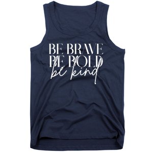 Be Brave Be Bold Be Kind Quote Tank Top