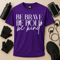 Be Brave Be Bold Be Kind Quote Cooling Performance Crew T-Shirt