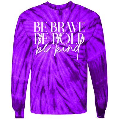 Be Brave Be Bold Be Kind Quote Tie-Dye Long Sleeve Shirt