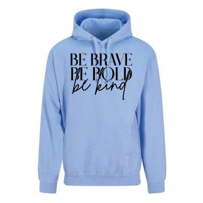 Be Brave Be Bold Be Kind Quote Unisex Surf Hoodie