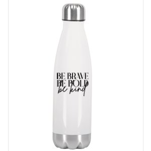 Be Brave Be Bold Be Kind Quote Stainless Steel Insulated Water Bottle