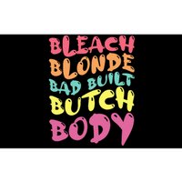 Bleach Blonde Bad Built Butch Body Bumper Sticker