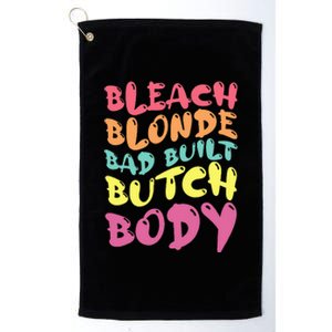 Bleach Blonde Bad Built Butch Body Platinum Collection Golf Towel