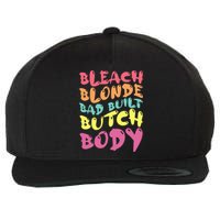 Bleach Blonde Bad Built Butch Body Wool Snapback Cap