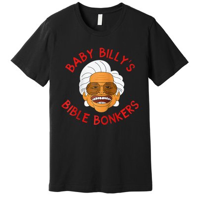 Baby Billys Bible Bonker Raglan Baseball Premium T-Shirt